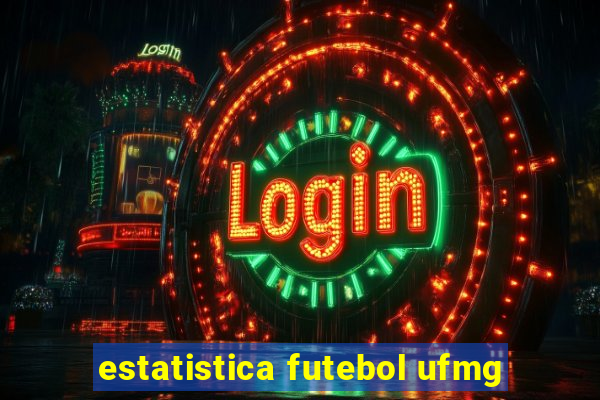 estatistica futebol ufmg